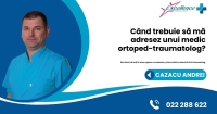 Când trebuie să mă adresez unui medic ortoped-traumatolog?